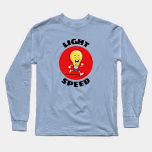 Light Speed | Light Bulb Pun Long Sleeve T-Shirt